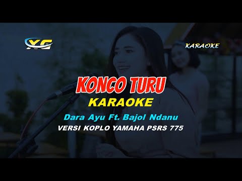 Dara Ayu Ft. Bajol Ndanu - Konco Turu  KARAOKE (YAMAHA PSR - S 775)