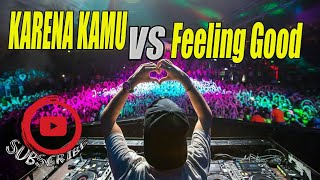 Download lagu DJ FUNKOT KARENA KAMU  VS Feeling Good mp3 Download lagu DJ FUNKOT KARENA KAMU  VS Feeling Good mp3