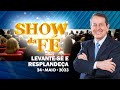 Show Da Fé Levante Se E Resplandeça