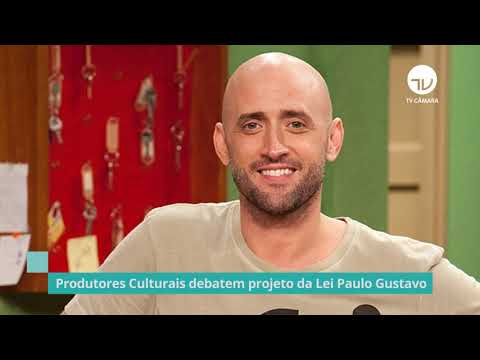 Produtores culturais debatem projeto da Lei Paulo Gustavo - 13/07/21
