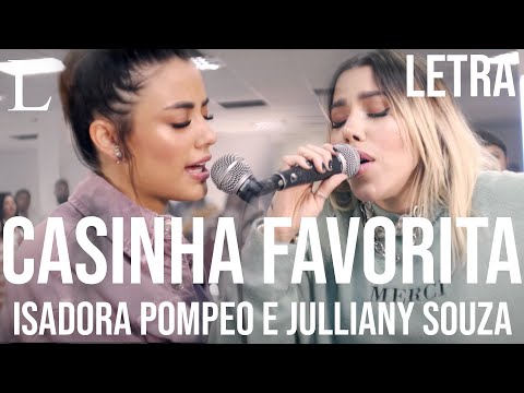 Casinha Favorita - Isadora Pompeo e Julliany Souza Letra