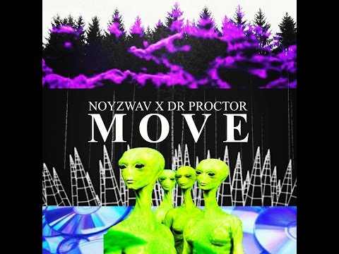 NOYZWAV X DR PROCTOR - M O V E (ALIEN DANCE CLIP) (FREE DOWNLOAD IN DESCRIPTION)