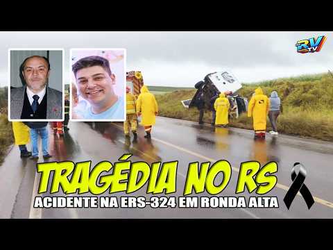 (( TRAGÉDIA NO RS )) Grave acidente termina com DOIS MORTOS na ERS-324 em Ronda Alta RS