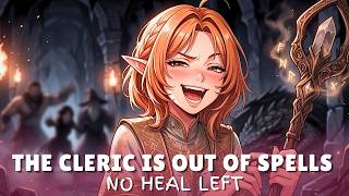 The Cleric Is Out of Spells | Funny D&D Healer Song