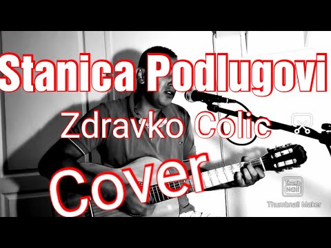 Stanica Podlugovi - Zdravko Colic - Cover