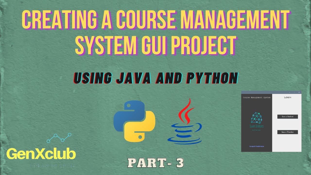 Creating A Course Management System using Java and Python | Part 3 | GenXclub