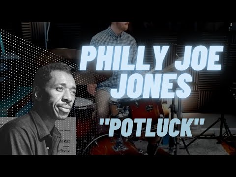 Philly Joe Jones "Potluck" Transcription - Isaac Schwartz