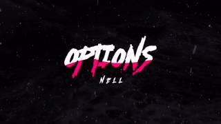 Nell - Options (Prod. @TheTazTaylor)