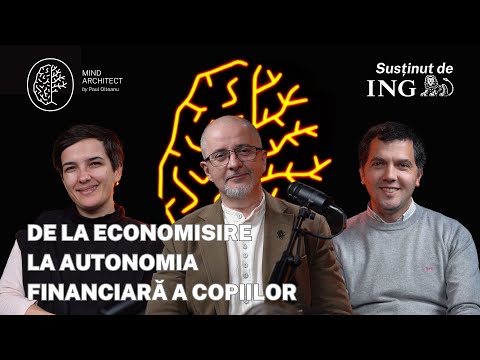 Mind Architect x ING Bank - Aduc banii fericirea? De la economisire la autonomie financiară la copii