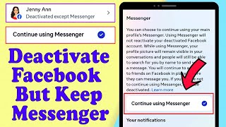 Deactivate facebook account but keep messenger || if i deactivate facebook can i still get messages
