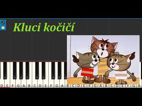 Byla jedna koťata - Kluci kočičí (Piano tutorial)