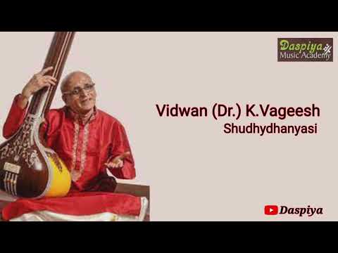 Vidwan Dr K Vageesh | Carnatic Vocal | Shudhyadhanyasi | Adi