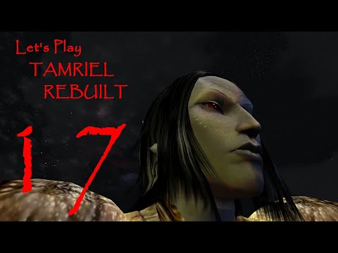Let's Play Tamriel Rebuilt - Episode 17 - Serynthul and Nebulud
