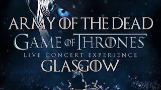 Game of Thrones Live Concert Experience: The Army of the Dead