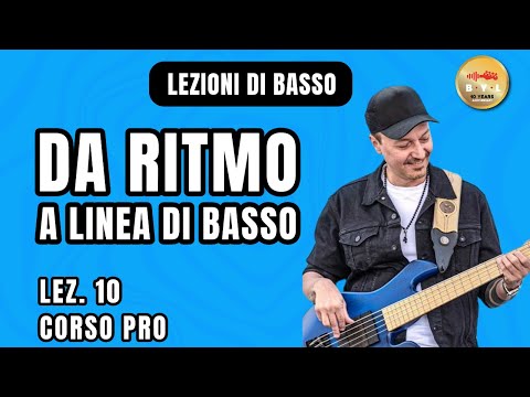Lezioni di Basso #10 Corso Pro - Dal ritmo alla linea di basso