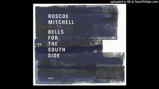 Roscoe Mitchell - Dancing in the Canyon