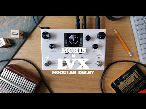 Meris LVX Modular Delay - Preset Overview