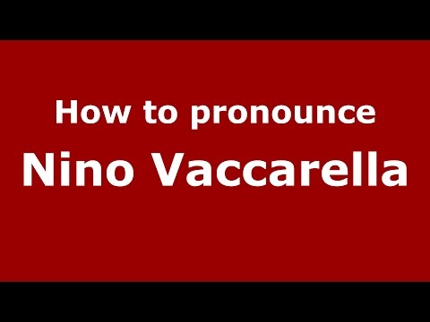 How to pronounce Nino Vaccarella (Italian/Italy)  - PronounceNames.com