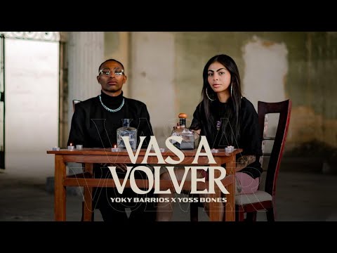 Vas a Volver - Yoky Barrios ft Yoss Bones
