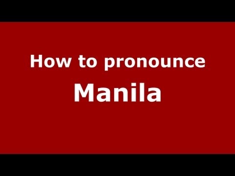 How to pronounce Manila