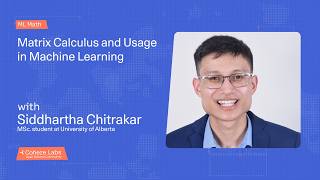 Siddhartha Chitrakar - Matrix Calculus and Usage in Machine Learning ml math
