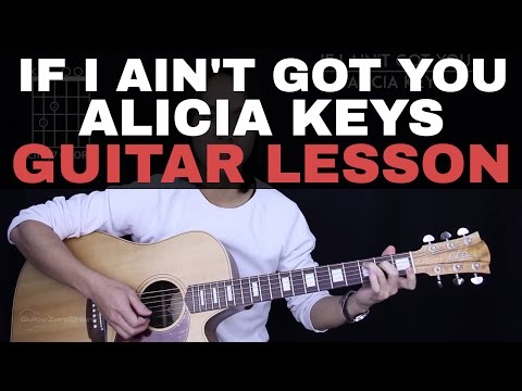 If I Ain't Got You Guitar Tutorial - Alicia Keys Guitar Lesson |Tabs + Chords + Guitar Cover|