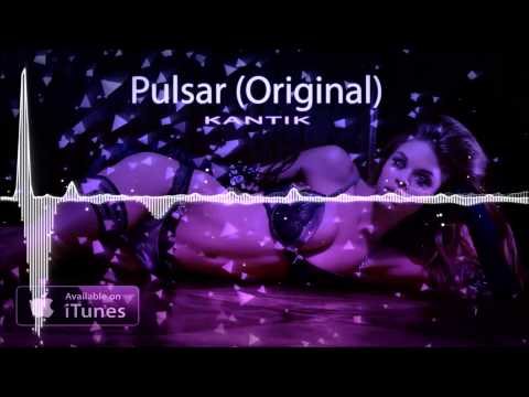 Dj Kantik - Pulsar (Original) CLUB MUSIC MIX