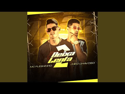 Deixa Lenta 2