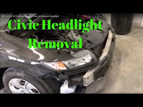 2012 2013 2014 2015 Honda Civic----- How to Remove Replace Install Headlight