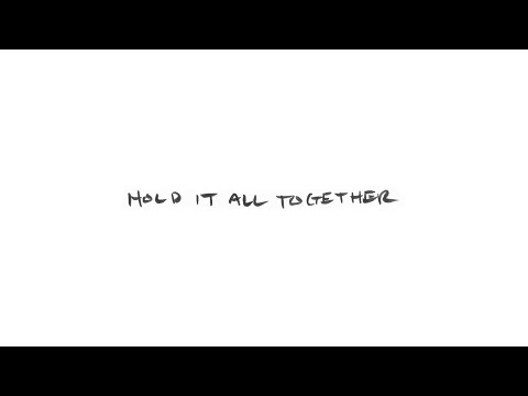Hold It All Together (Official Lyric Video)