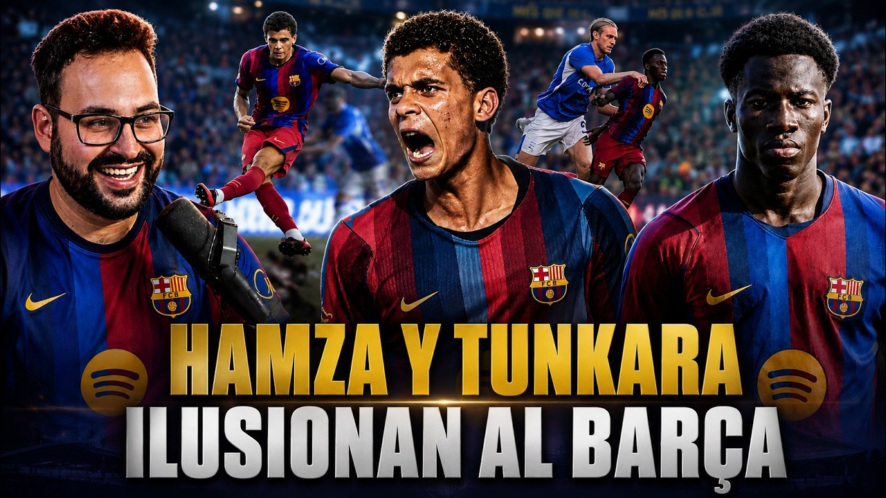 🔥HAMZA ABDELKARIM y TUNKARA ILUSIONAN al BARÇA ¡RECORDAD sus NOMBRES! ¿Al PRIMER EQUIPO?