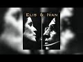 Elis Regina e Ivan Lins - "Aos Nossos Filhos" (Elis & Ivan/2014)