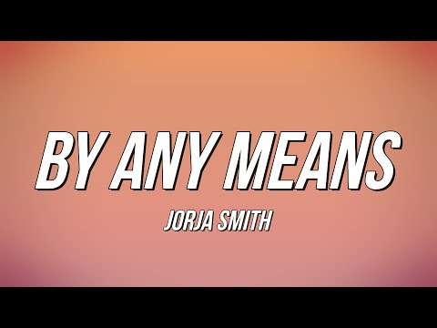 Jorja Smith - By Any Means (Lyrics)