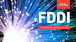 FDDI - Fiber Distributed Data Interface - Network Encyclopedia