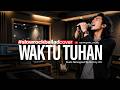 WAKTU TUHAN NDC WORSHIP SLOWROCK BALLAD COVER