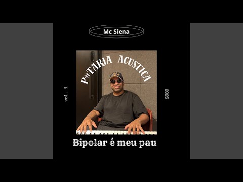 P#Taria Acústica, Vol. 1 - Bipolar É Meu Pau