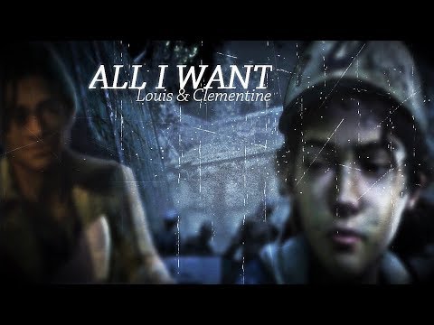 Clementine and Louis || All I Want