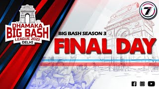 DHAMAKA BIG BASH LEAGUE 2022 | PART-2 | SEASON-3 | FINAL DAY | DELHI