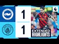 EXTENDED HIGHLIGHTS | Brighton 1-1 Man City | City remain unbeaten in 25 matches!