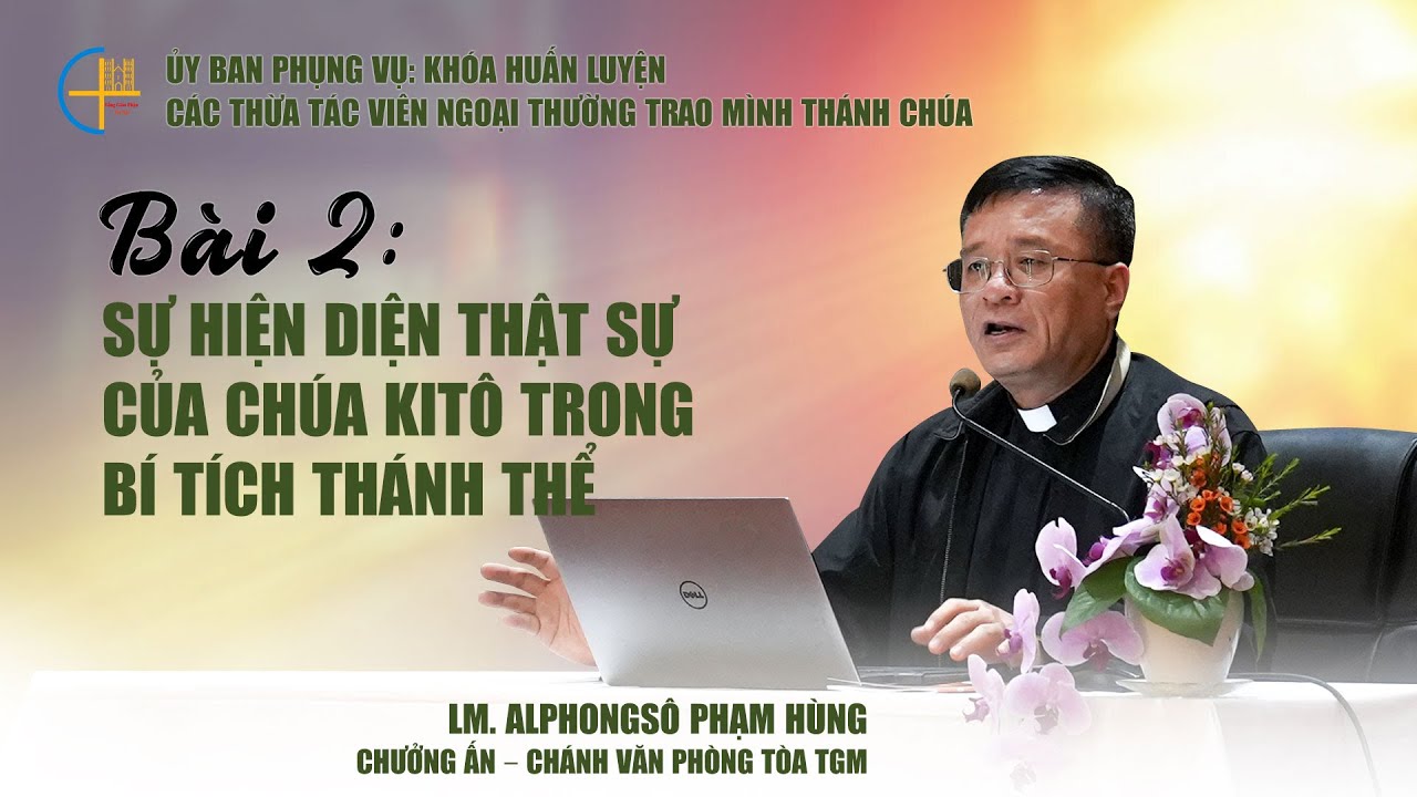 Bài 03 - Bí tích Thánh Thể là hy tế thập giá của Chúa Ki-tô