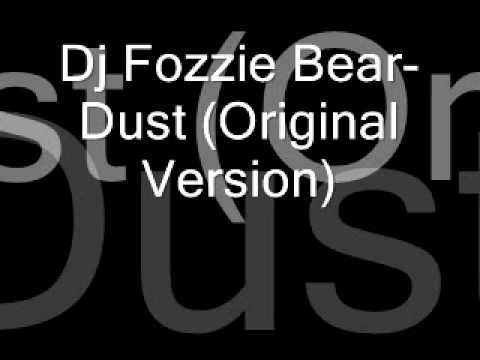 Dj Fozzie Bear - Dust ( Original Version )
