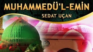 İlahi - Canım Kurbandır O'na / Adını Andığımda Can Geliyor Bu Cana - Sedat Uçan - Muhammedü'l-Emin