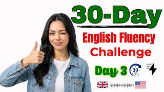 Day 3 : Speak English in 30 Days! 99 Sentences Shadowing Practice | English Podcast