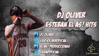 DJ Oliver - Esteban El As (Hits Mix) (Enganchado)