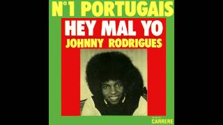 JOHNNY RODRIGUES - Hey Mal Yo / O MALHÃO