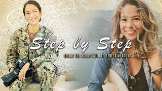 Step by Step: Seeing the World With LT Teresa Meadows