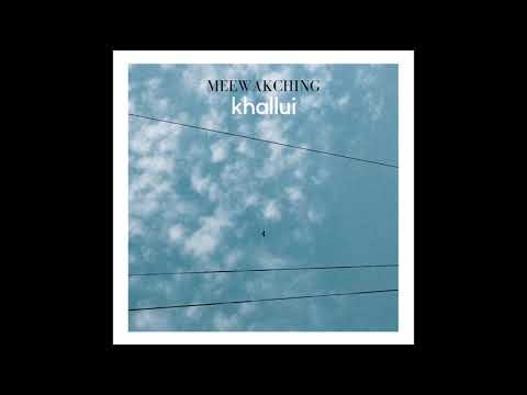 Meewakching - Khallui ( Audio )
