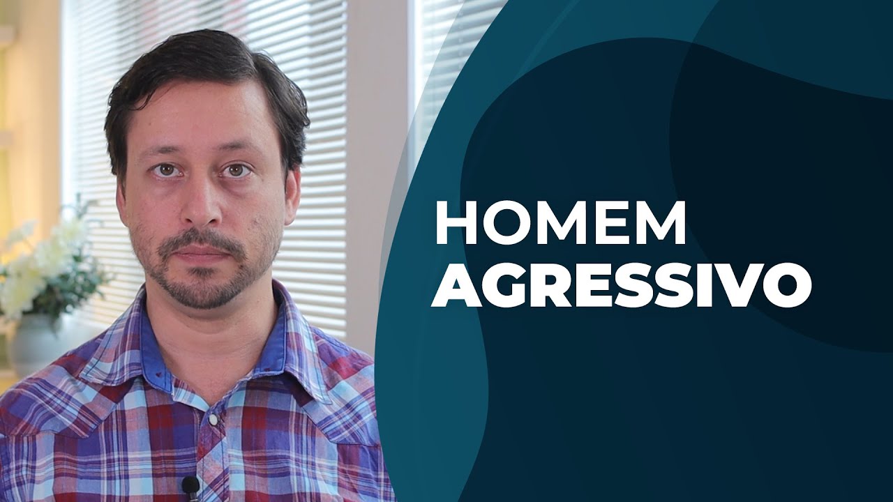 Homem agressivo, violento com a mulher