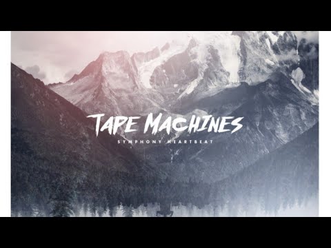 SYMPHONY HEARTBEAT - Tape Machines feat. NeiNei