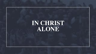 In Christ Alone